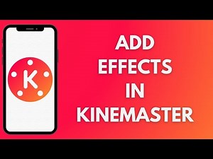 How To Add Effects In KineMaster