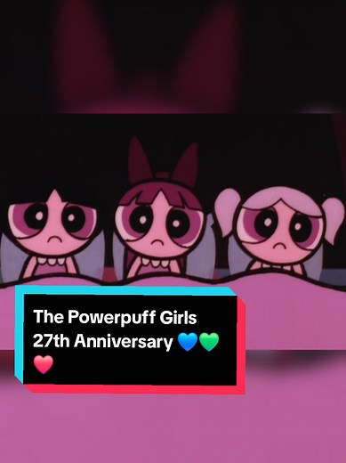 Happy 27th Anniversary To The Powerpuff Girls 💙💚❤️| #thepowerpuffsgirls #27thanniversary #nostalgia #cartoonnetwork #90scartoons