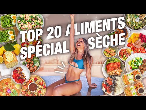 20 ALIMENTS A AVOIR ABSOLUMENT POUR REUSSIR TA SÈCHE 🥑🍅🥦🥩 - JUSTINE GALLICE