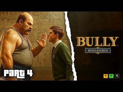 BULLY REMASTERED | GAMEPLAY WALKTHROUGH PART 4