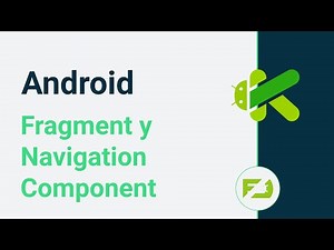 Curso Android desde 0 - Crear Fragment y añadir a Navigation Component