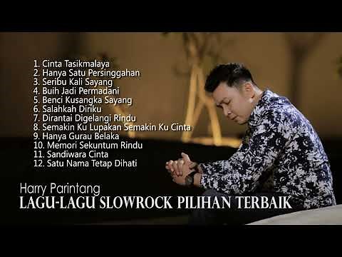 LAGU SLOWROCK PILIHAN TEMAN DI PERJALANAN - HARRY PARINTANG