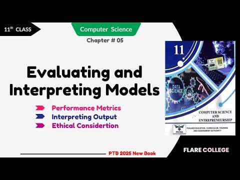 Evaluating and Interpreting Models | 11th Class (1st Year) Computer Science