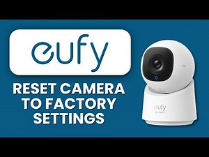 How to Reset Eufy Camera to Factory Settings 🔄 Restore Default Settings and Fix Any Issues Easily