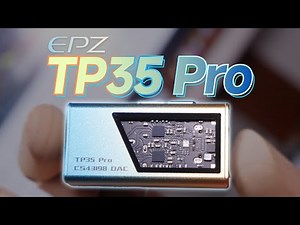 小巧，好听，功能齐全——EPZ TP35 Pro 解码耳放 使用体验