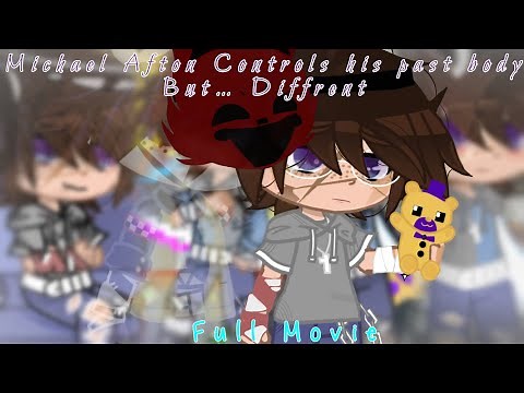 {Full Movie} Michael Afton Controls his Past Body… But Different |Afton Family|{Gacha Club}|FNaFxGC|