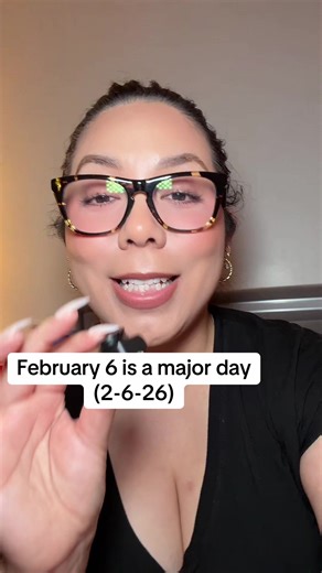 February 6 is a major day (2-6-26) | 2-6-26