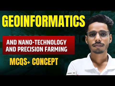 Geoinformatics, Nano Technology & Precision Farming MCQs + Concepts Explained | Viksit Krishi