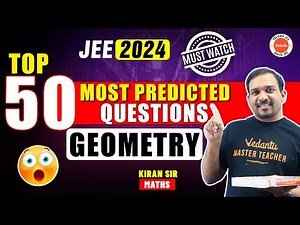 Top 50 Most Predicted Questions | JEE 2024 | Geometry | Mathematics | Kiran Sir