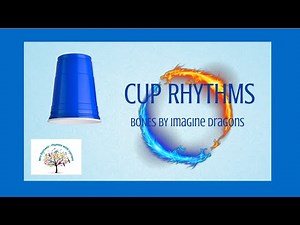 Cup Rhythms / Rhythm playalong ‘Bones’ by Imagine Dragons