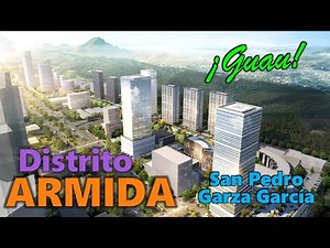 Distrito Armida ¿CÓMO va este MEGAPROYECTO al sur de la Zona Metropolitana de MONTERREY?