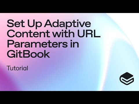 Set Up Adaptive Content with URL Parameters in GitBook