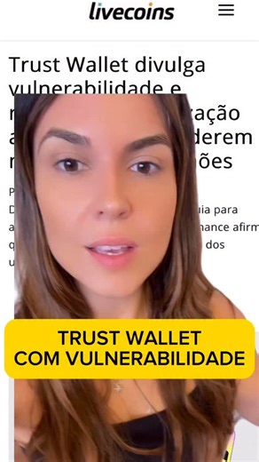 Flavia Jabur on Instagram: "TRUST WALLET COM VULNERABILIDADE: ATUALIZEM 🚨🚨🚨"