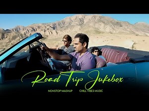Non-Stop Road Trip Mashup JukeBox 3 | Chill Vibes Music | Best Travelling love Songs | 2025