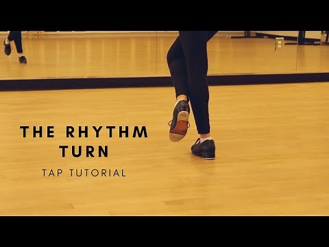 How to Tap Dance #11: The Rhythm Turn