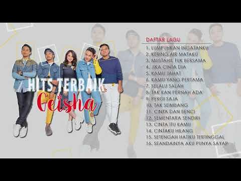 GEISHA - 16 Lagu Pilihan Terpopuler & Terbaik Geisha