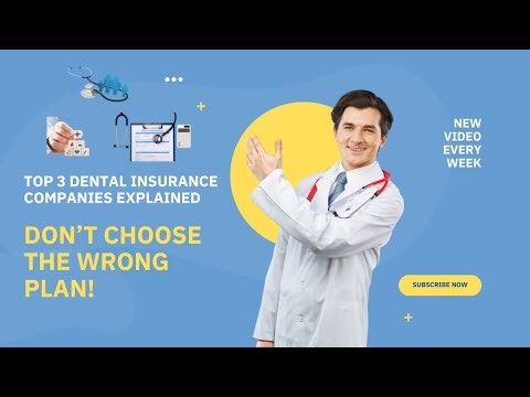 Top 3 Dental Insurance Companies Explained | Don’t Choose the Wrong Plan
