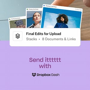 Organized final assets 🤝 one stack. Send ittt with Dropbox Dash. | Dropbox