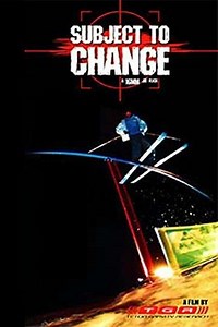 Subject To Change (2001) - Movie
