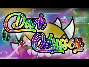 "DARK ODYSSEY" - 100% (XXL Extreme Demon) by JonathanGD | Geometry Dash