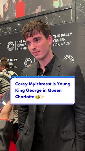 Young King George in Queen Charlotte: Corey Mylchreest as the Charming Actor
