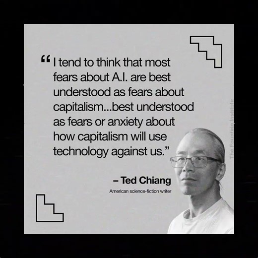 Ted Chiang Quote on AI, Technology, and Capitalism