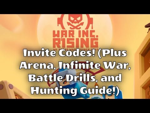 War Inc: Rising - INVITE CODES! (Plus Hunting, Arena, Infinite War, and Battle Drills Guides)