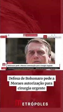Defesa de Bolsonaro pede a Moraes autorização para cirurgia urgente