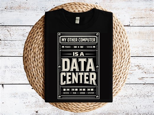 My Other Computer is A Data Center Shirt - Sysadmin Humor Tee, Data Center Engineer Shirt, Server Room Geek Gift, Funny Tech Worker T-shirt - Etsy