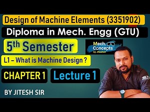 L1 - What is Machine Design? | Diploma in Mechanical Engineering | 5th Sem | DME - 3351902