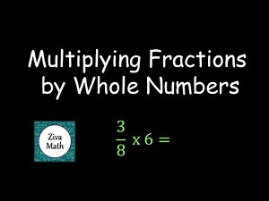 Multiply Fractions | How to Multiply Fractions and Whole Numbers