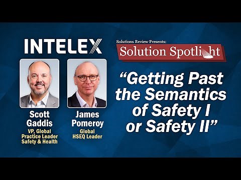 Getting Past Semantics of Safety I or Safety II | #SolutionSpotlight with ‪@intelexsoftware‬
