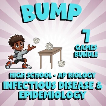 7 BUMP Science Games - Infectious Disease & Epidemiology - AP Biology No Prep