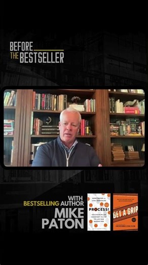 Process and Get A Grip by Mike Paton | Before The Bestseller