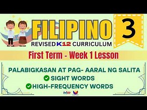 FILIPINO 3 | SIGHT WORDS AT HIGH FREQUENCY WORDS | WEEK 1 LESSON | FIRST TERM | REVISED CURRICULUM