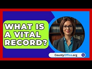 What Is a Vital Record? - CountyOffice.org