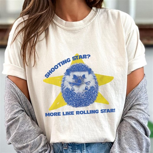 Shooting Star More Like Rolling Star T-shirt, Funny Hedgehog Quote Tee, Cute Clumsy Animal Shirt - Etsy