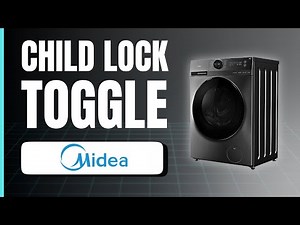 Midea Washer Dryer Child Lock: How to Turn On and Off (2025)