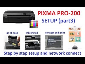 PIXMA PRO-200 Setup (part3) Print Head and Inks, Wireless Connect, Canon PRINT Inkjet Selphy App