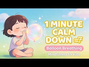 Balloon Breathing for Kids 🎈1 Minute Mindfulness Calm Down Exercise (SEL) Mindfulness Exercise