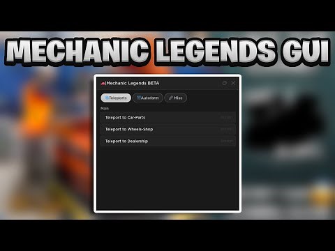 ROBLOX Mechanic Legends Script GUI - (ROBLOX)