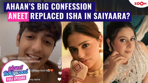 Ahaan Panday’s big personality reveal | Did Aneet Padda replace Isha Malviya in Saiyaara?