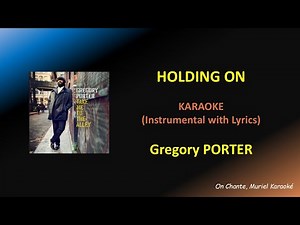 HOLDING ON Karaoke Gregory PORTER (HQ)