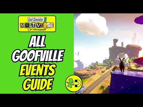All Goofville Events Goat Simulator 3: Multiverse of Nonsense Event Guide