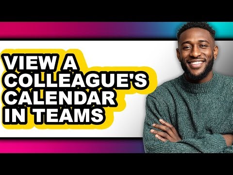 How to View a Colleague's Calendar in Teams (easy Method)