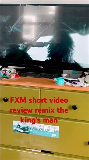 FXM short video review remix the king’s man