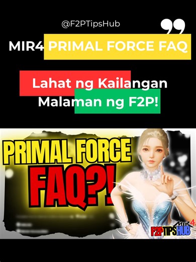 MIR4 PRIMAL FORCE FAQ | Lahat ng Kailangan Malaman ng F2P! #mir4 #mir4global #mir4philippines #f2ptipshub #MIR4PrimalForce #PrimalForce