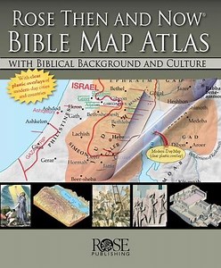 Rose Then and Now Bible Map Atlas