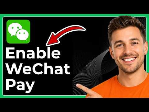 How to enable WeChat Pay (Full 2026 Guide)