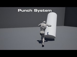 How To Make Punching System Unreal Engine 4